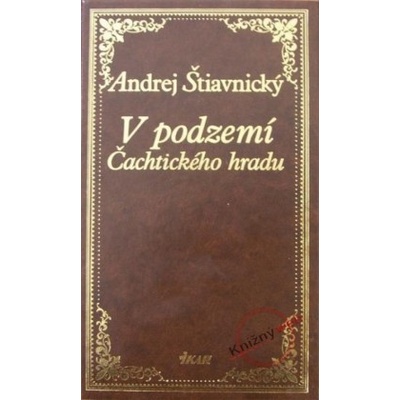V Podzemi Cachtickeho Hradu