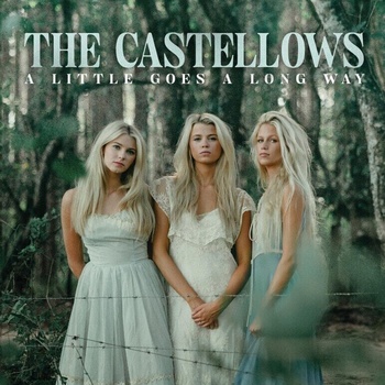 The Castellows - A Little Goes A Long Way (CD) (0093624846512)