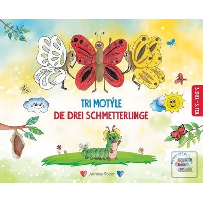 Tri motýle,Die drei Schmetterlinge III.diel
