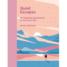 Quiet Escapes - Emma Thomson