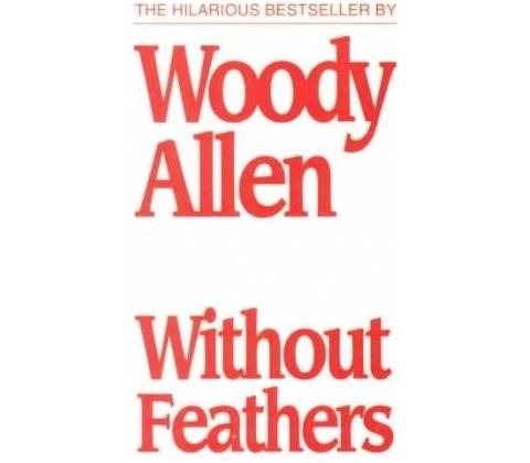 Without Feathers - W. Allen