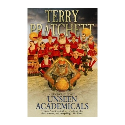 Unseen Academicals: - Discworld Novel 37 - Terry Pratchett