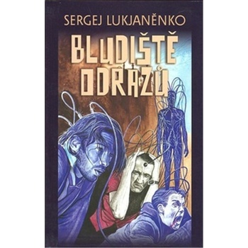 Bludiště odrazů - Sergej Lukjaněnko