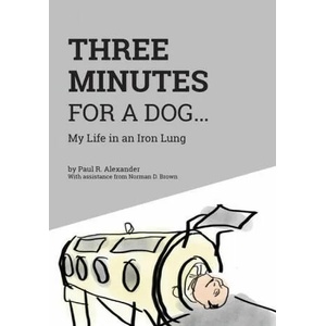 Three Minutes for a Dog | Apn Rn Norman DePaul Brown MSPH (ISBN: 9781525525315)