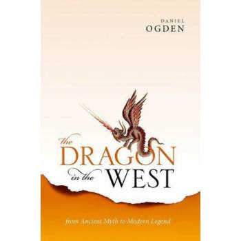 Image 1 of Dragon in the West | Daniel (Professor of Ancient History, Professor of Ancient History, University of Exeter) Ogden