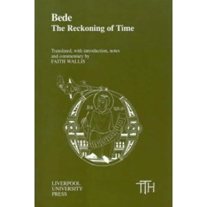 Bede: The Reckoning of Time | Bede Bede, Faith Wallis (ISBN: 9780853236931)