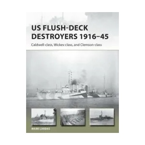 US Flush-Deck Destroyers 1916-45 | LARDAS MARK (ISBN: 9781472819970)