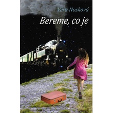 Bereme, co je - Nosková Věra