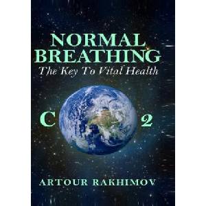 Normal Breathing: The Key to Vital Health | Artour Rakhimov (ISBN: 9781500191191)