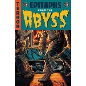 EC Epitaphs from the Abyss Vol. 1 | Amy Roy, Chris Condon, J. Holtham, Stephanie Phillips, Jason Aaron, Tyler Crook, Matt Kindt, Corinna Bechko, Jay Stephens, Jorge Fornes, David Lapham, Claire Roe, Phil Hester, Peter Krause (ISBN: 9781637157534)
