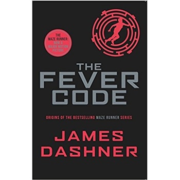 The Fever Code Maze Runner Series ... James Dashner