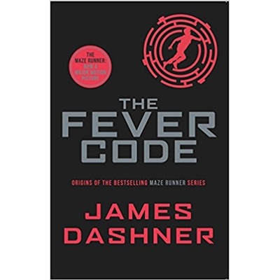 The Fever Code Maze Runner Series ... James Dashner