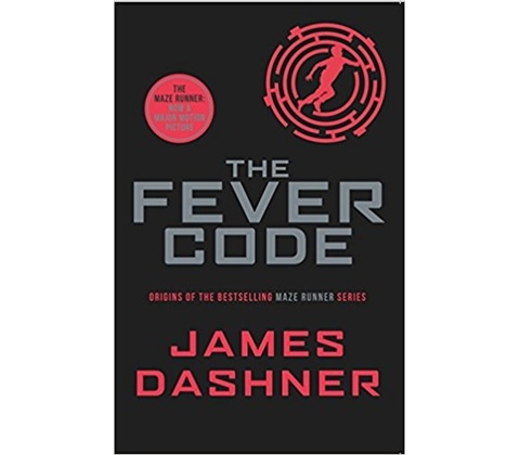 The Fever Code Maze Runner Series ... James Dashner