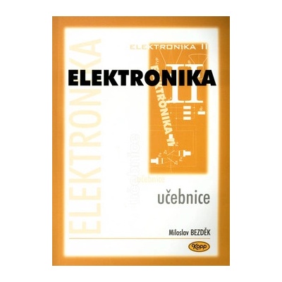 Elektronika II. Miloslav Bezděk