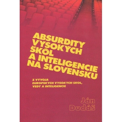 Absurdity vysokých škôl a inteligencie na Slovensku