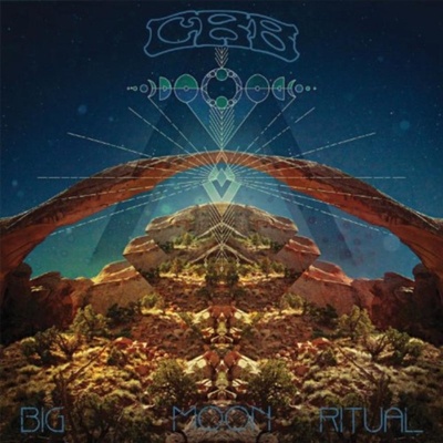 Chris Robinson Brotherhood - Big Moon Ritual