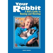 Your Rabbit: A Kid's Guide to Raising and Showing Searle NancyPaperback