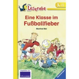 Eine Klasse im Fußballfieber - Leserabe 3. Klasse - Erstlesebuch für Kinder ab 8 Jahren (ISBN: 9783473380619)