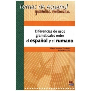 Temas de espanol Contrastiva: : Diferencias de usos gramaticales entre esp. /rumano | Alberto Madrona Fernández, Rafael Pisot Díaz (ISBN: 9788498481983)
