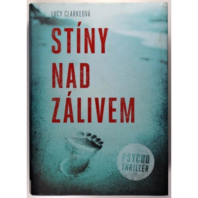 Stíny nad zálivem - Lucy Clarkeová