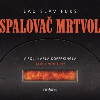 Spalovač mrtvol - Ladislav Fuks – Zboží Dáma