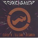 FOREIGNER - CAN'T SLOW DOWN (1CD)