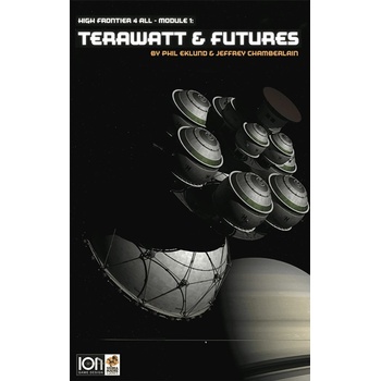 Ion Game Design High Frontier 4 All Module 1: Terawatt & Futures