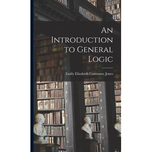 An Introduction to General Logic (ISBN: 9781016766609)