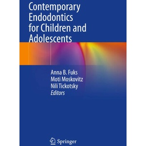 Contemporary Endodontics for Children and Adolescents | Nili Tickotsky, Moti Moskovitz (2024)