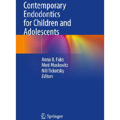 Contemporary Endodontics for Children and Adolescents | Nili Tickotsky, Moti Moskovitz
