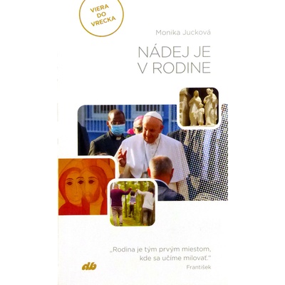 Nádej je v rodine - Monika Jucková