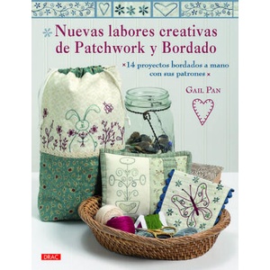 NUEVAS LABORES CREATIVAS DE PATCHWORK Y BORDADO | GAIL PAN (ISBN: 9788498746129)