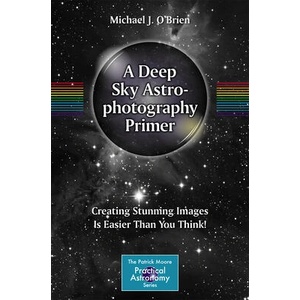 Deep Sky Astrophotography Primer | Michael O'Brien (ISBN: 9783031157615)