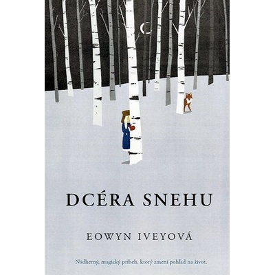Dcéra snehu - Eowyn Ivey