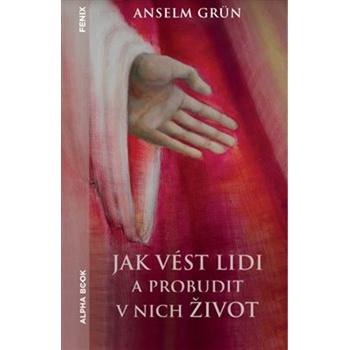 Jak vést lidi a probudit v nich život