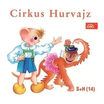 Cirkus Hurvajz - Miloš Kirschner st.; Helena Štáchová; Miloš Nesvad