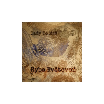 Tady to máš - Ryba Květovoň Digipack CD