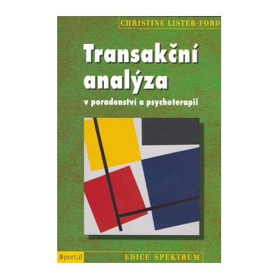Transakční analýza v poradenství a psychoterapii - Christine Lister-Ford
