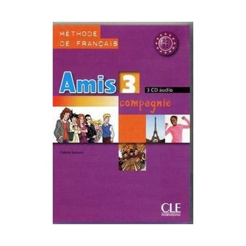 AMIS ET COMPAGNIE 3 CD /3/ CLASSE - COLETTE, S.