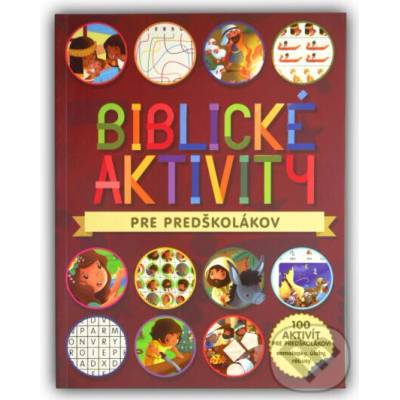 Biblické aktivity pre predškolákov (100 aktivít - samolepky, úlohy, rébusy)