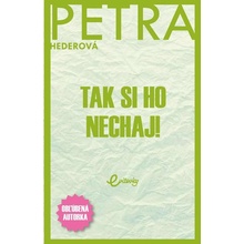 Tak si ho nechaj! - Petra Hederová