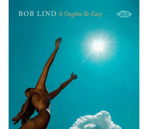 Bob Lind - IT OUGHTA BE EASY CD