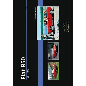 Fiat 850. 1964-1973 | Alessandro Sannia (ISBN: 9788896796344)