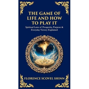 The Game of Life and How to Play It (ISBN: 9781806297979)