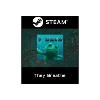 They Breathe