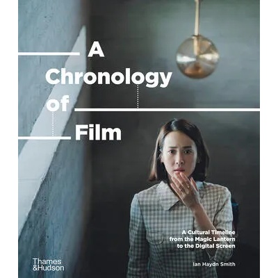Chronology of Film | IAN HAYDN SMITH
