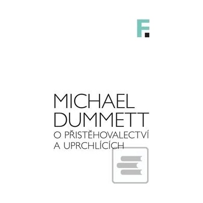O přistěhovalectví a uprchlících Michael Dummett CZ