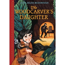 The Woodcarver's Daughter McDonough Yona Zeldis