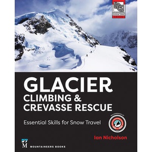 Glacier Climbing & Crevasse Rescue | Ian Nicholson (ISBN: 9781680516449)
