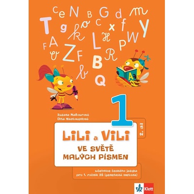 Maňourová Zuzana, Nastoupilová Dita - Lili a Vili 1 ve světě malých písmen